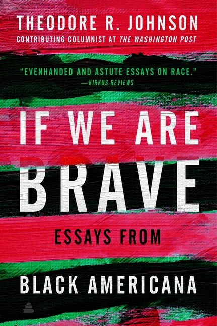 If We Are Brave: Essays from Black Americana - Ingram