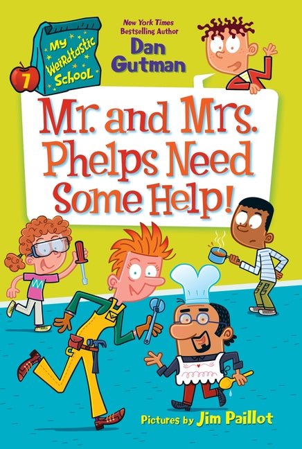My Weirdtastic School #7: Mr. and Mrs. Phelps Need Some Help! - Ingram