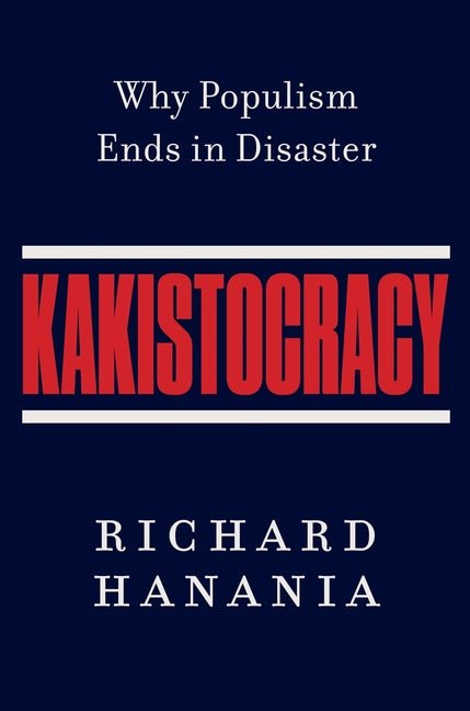 Kakistocracy: Why Populism Ends in Disaster