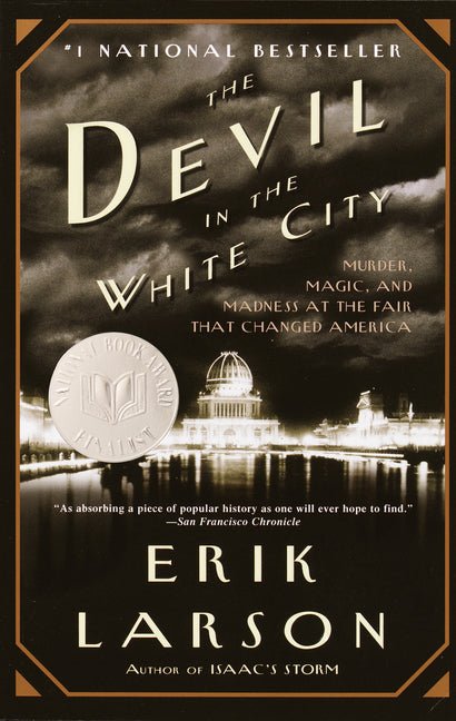 Devil in the White City: Murder, Magic, and Madness at the Fair That Changed America - Ingram