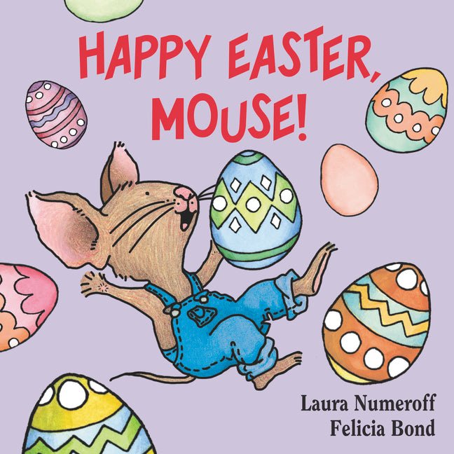Happy Easter, Mouse!: An Easter and Springtime Book for Kids - Ingram