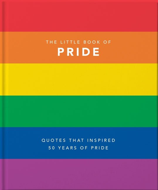 Little Book of Pride: Quotes That Inspired 50 Years of Pride - Ingram