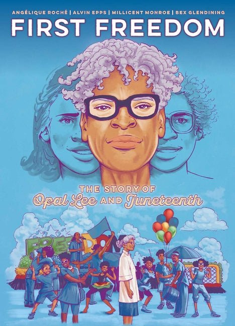 First Freedom: The Story of Opal Lee and Juneteenth - Ingram