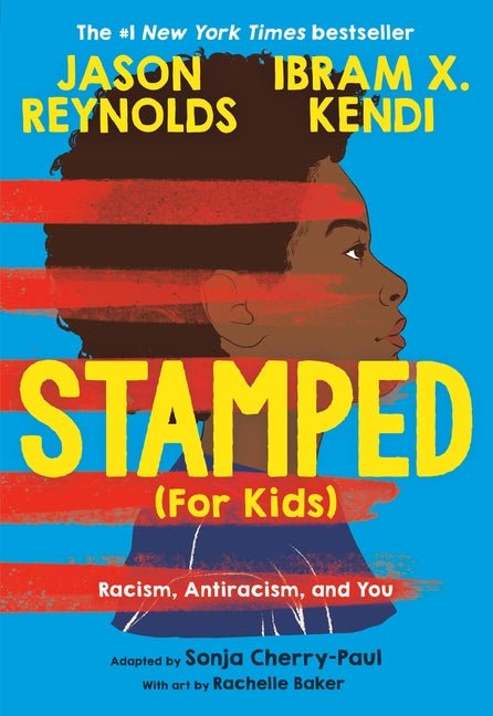 Stamped (for Kids): Racism, Antiracism, and You - Ingram