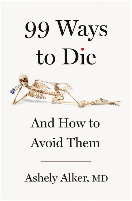 99 Ways to Die: And How to Avoid Them - Ingram