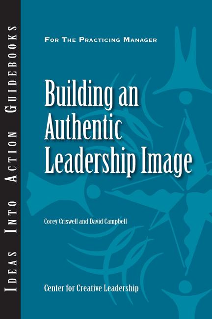 Building an Authentic Leadership Image - Ingram