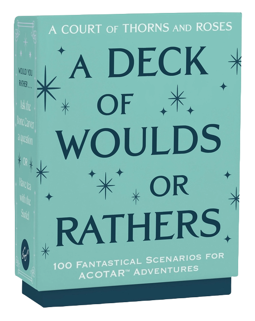 A Court of Thorns and Roses Official Deck: A Deck of Woulds or Rathers