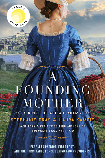 A Founding Mother: A Novel of Abigail Adams: A Reese's Book Club Pick
