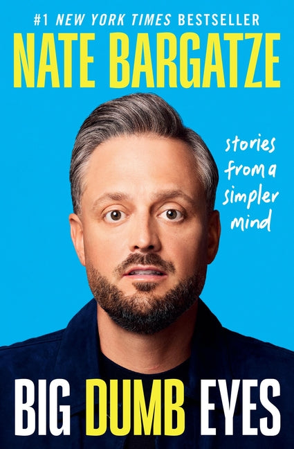 Big Dumb Eyes: Stories from a Simpler Mind