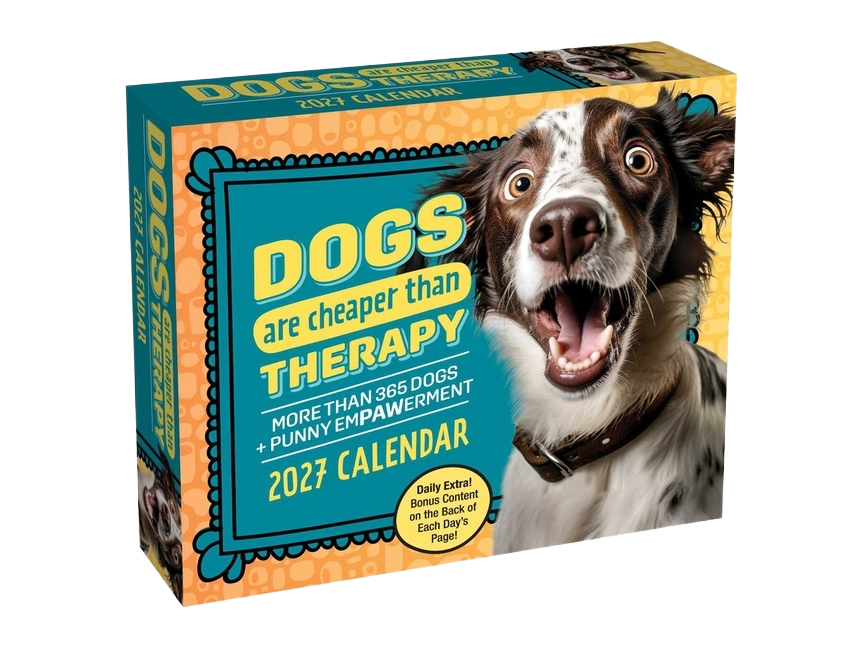 Dogs Are Cheaper Than Therapy 2027 Day-To-Day Calendar: More Than 365 Dogs