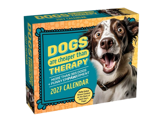 Dogs Are Cheaper Than Therapy 2027 Day-To-Day Calendar: More Than 365 Dogs