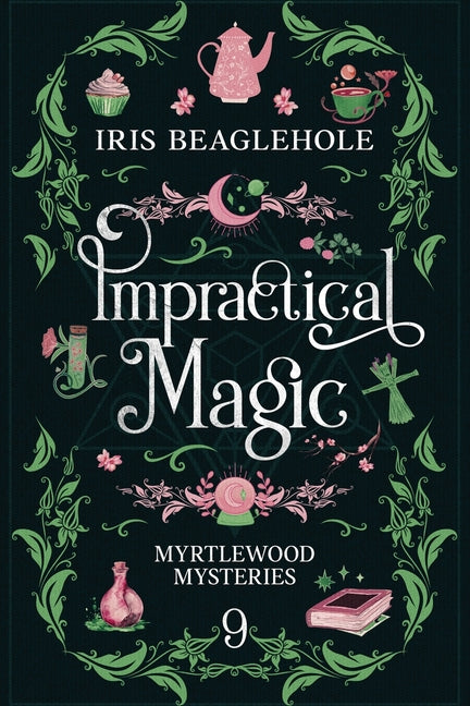 Impractical Magic: Myrtlewood Mysteries 9