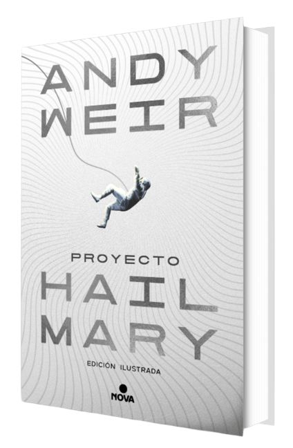 Proyecto Hail Mary (Edición Ilustrada) / Project Hail Mary (Illustrated Edition)