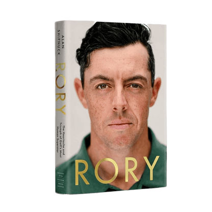 Rory: The Heartache and Triumph of Golf's Most Human Superstar