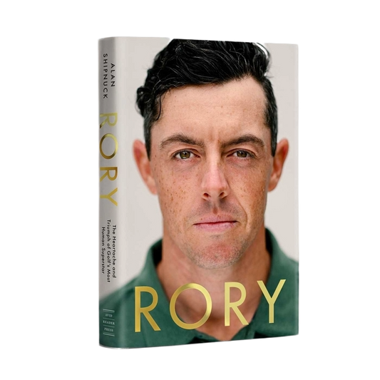 Rory: The Heartache and Triumph of Golf's Most Human Superstar