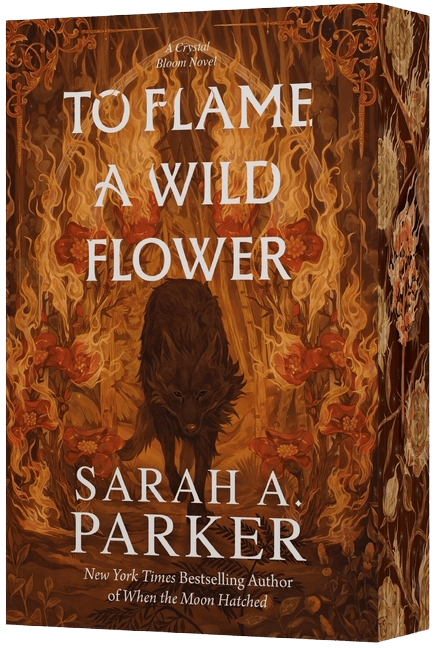 To Flame a Wild Flower