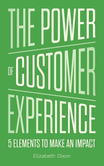 Power of Customer Experience: 5 Elements To Make An Impact - Ingram