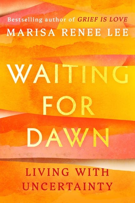 Waiting for Dawn: Living with Uncertainty - Ingram