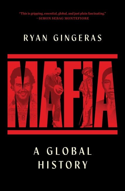 Mafia: A Global History - Ingram