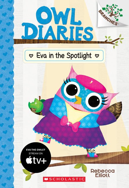 Eva in the Spotlight: A Branches Book (Owl Diaries #13): Volume 13 - Ingram
