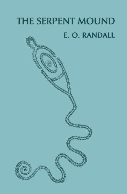 Serpent Mound, Adams County, Ohio (Facsimile Reprint) - Ingram