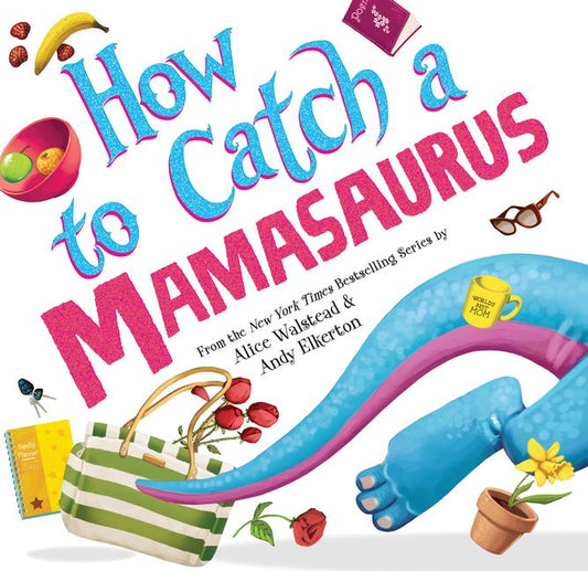 How to Catch a Mamasaurus - Ingram