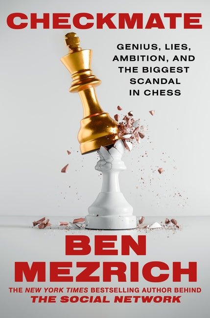 Checkmate: Genius, Lies, Ambition, and the Biggest Scandal in Chess - Ingram