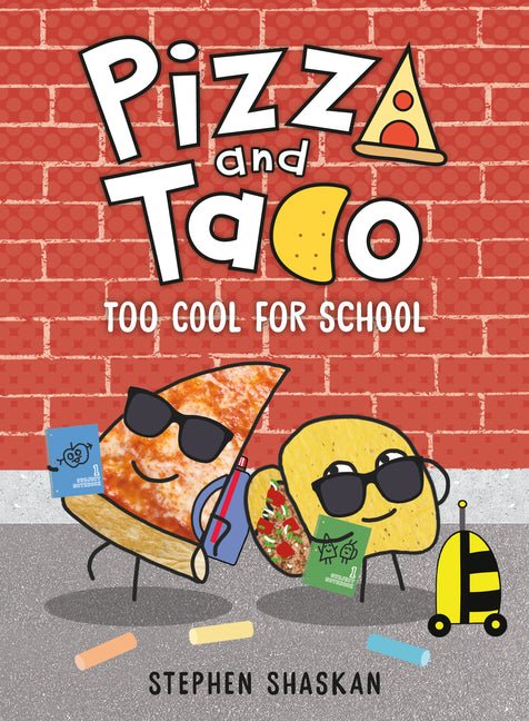 Pizza and Taco: Too Cool for School: (A Graphic Novel) - Ingram