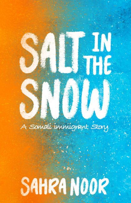Salt in the Snow: A Somali Immigrant Story - Ingram