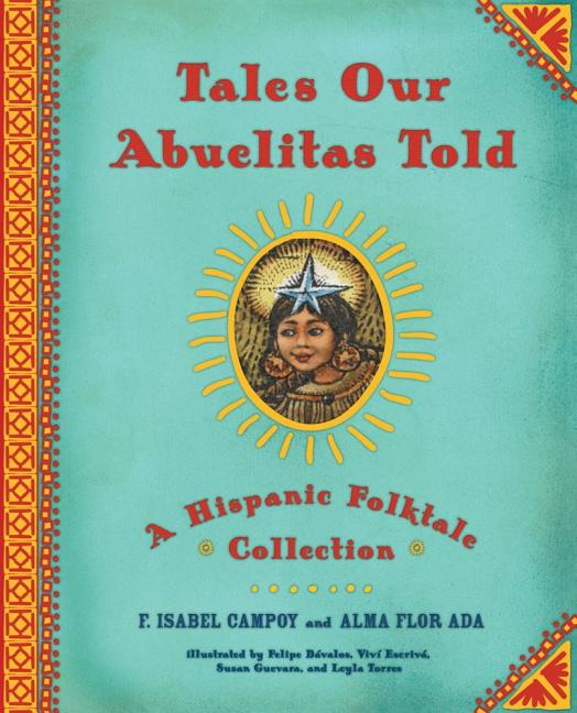 Tales Our Abuelitas Told: A Hispanic Folktale Collection - Ingram