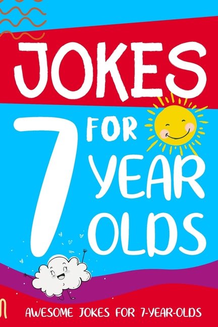 Jokes for 7 Year Olds: Awesome Jokes for 7 Year Olds: Birthday - Christmas Gifts for 7 Year Olds - Ingram