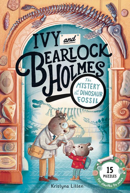 The Mystery of the Dinosaur Fossil (Ivy and Bearlock Holmes Book 2): 15 Puzzles for Sleuths to Solve Volume 2 - Ingram