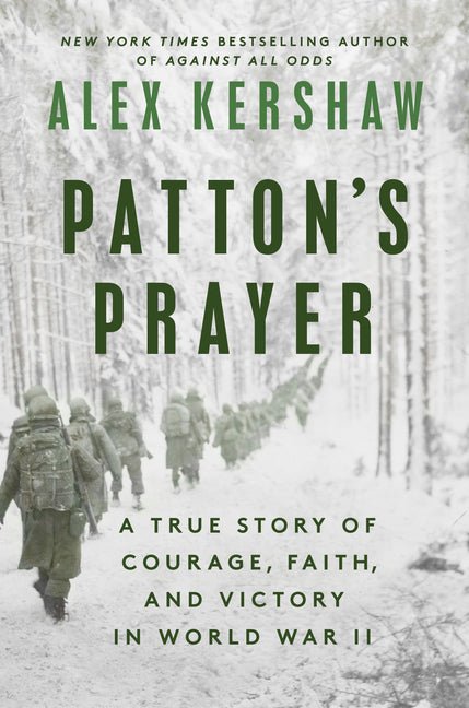 Patton's Prayer: A True Story of Courage, Faith, and Victory in World War II - Ingram