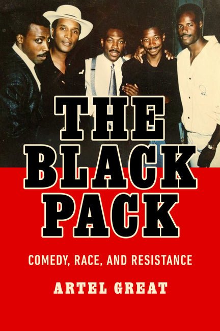 The Black Pack: Comedy, Race, and Resistance - Ingram