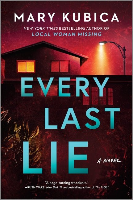 Every Last Lie: A Thrilling Suspense Novel from the Author of Local Woman Missing (First Time Trade) - Ingram