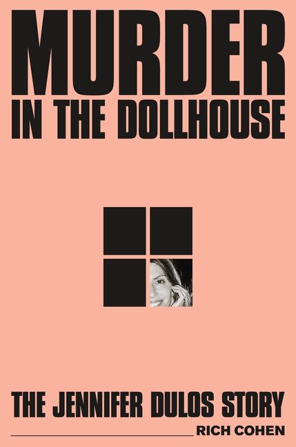 Murder in the Dollhouse: The Jennifer Dulos Story - Ingram
