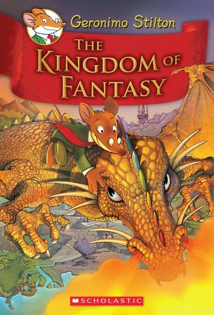 Kingdom of Fantasy (Geronimo Stilton and the Kingdom of Fantasy #1) - Ingram