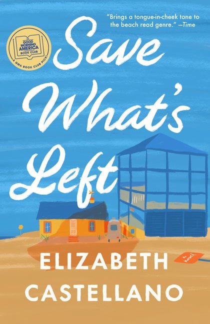 Save What's Left: A Novel (Good Morning America Book Club) - Ingram