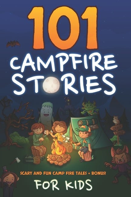 101 Campfire Stories For Kids: Scary, Spooky, Ghost, Horror & Funny Tales + Bonus Activities - Ingram