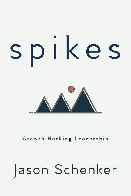 Spikes: Growth Hacking Leadership - Ingram