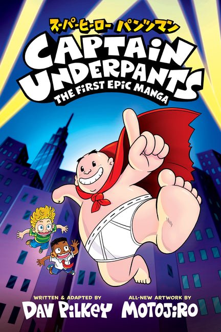 Captain Underpants: The First Epic Manga (from the Creator of Dog Man) - Ingram