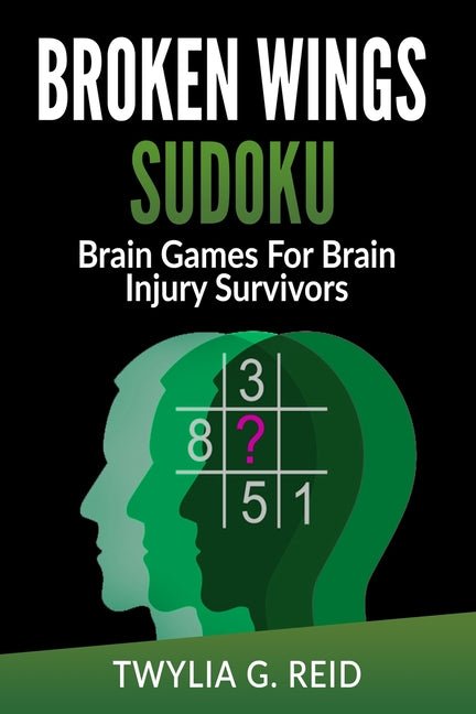 Broken Wings Sudoku: Brain Games For Brain Injury Survivors - Ingram