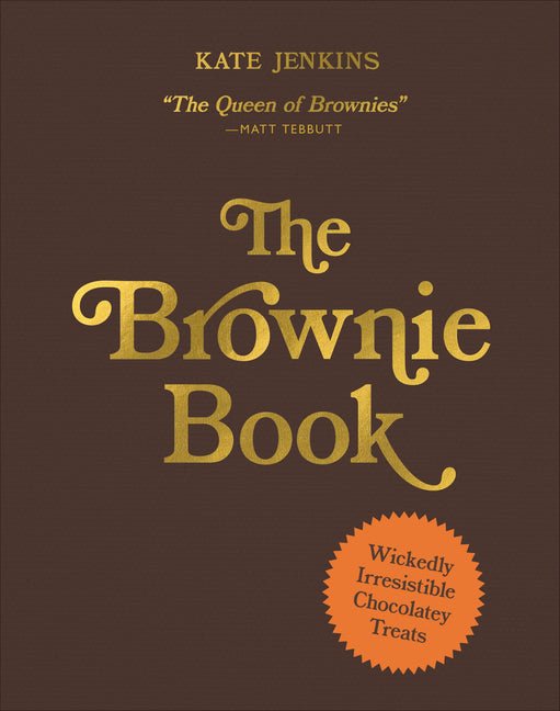 The Brownie Book: Wickedly Irresistible Chocolatey Treats - Ingram