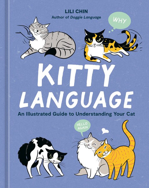 Kitty Language: An Illustrated Guide to Understanding Your Cat - Ingram