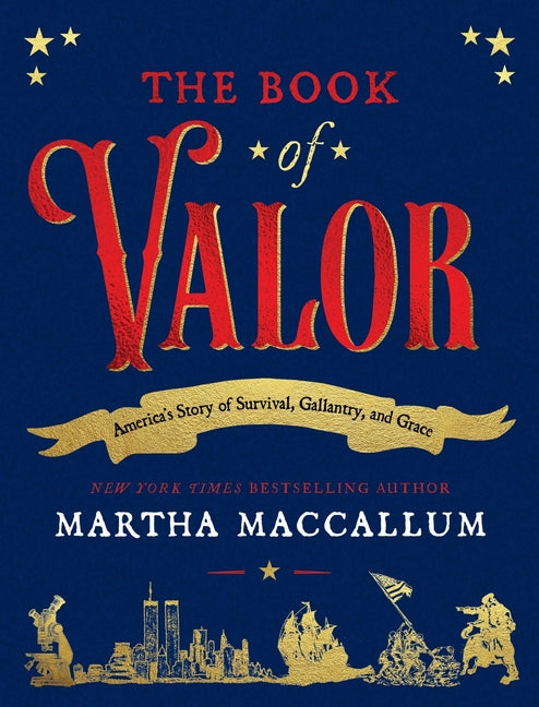 The Book of Valor: America's Story of Survival, Gallantry & Grace