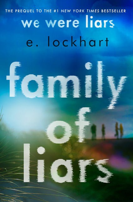 Family of Liars: The Prequel to We Were Liars - Ingram