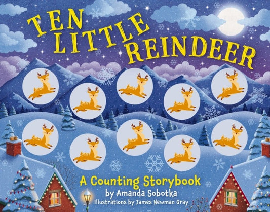 Ten Little Reindeer: A Counting Storybook - Ingram