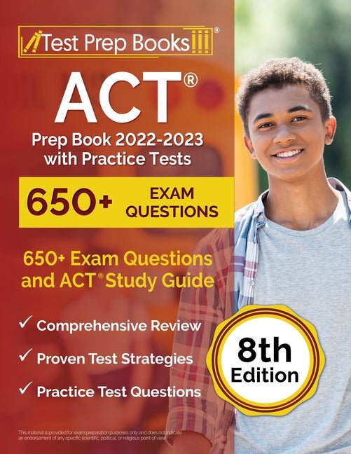 ACT Prep Book 2022-2023 with Practice Tests: 650+ Exam Questions and ACT Study Guide [8th Edition] - Ingram