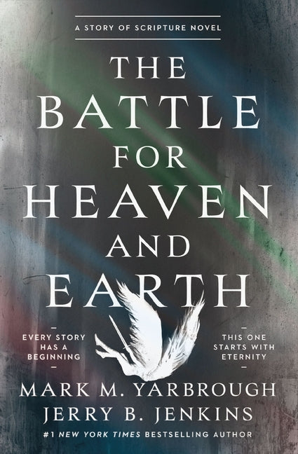 The Battle for Heaven and Earth: A Story of Scripture Novel