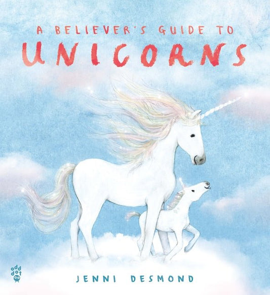 A Believer's Guide to Unicorns - Ingram